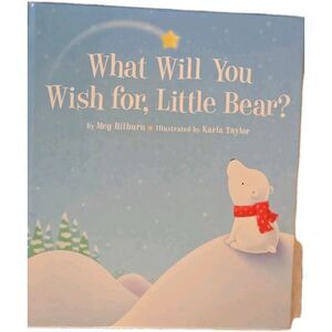 What Will You Wish for, Little Bear, Meg Hilburn A Hallmark Childrens Gift Book